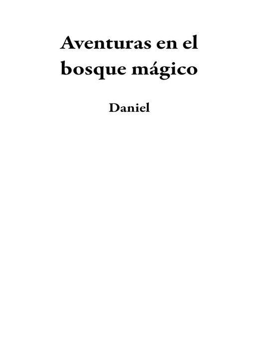 Title details for Aventuras en el bosque mágico by Daniel - Available